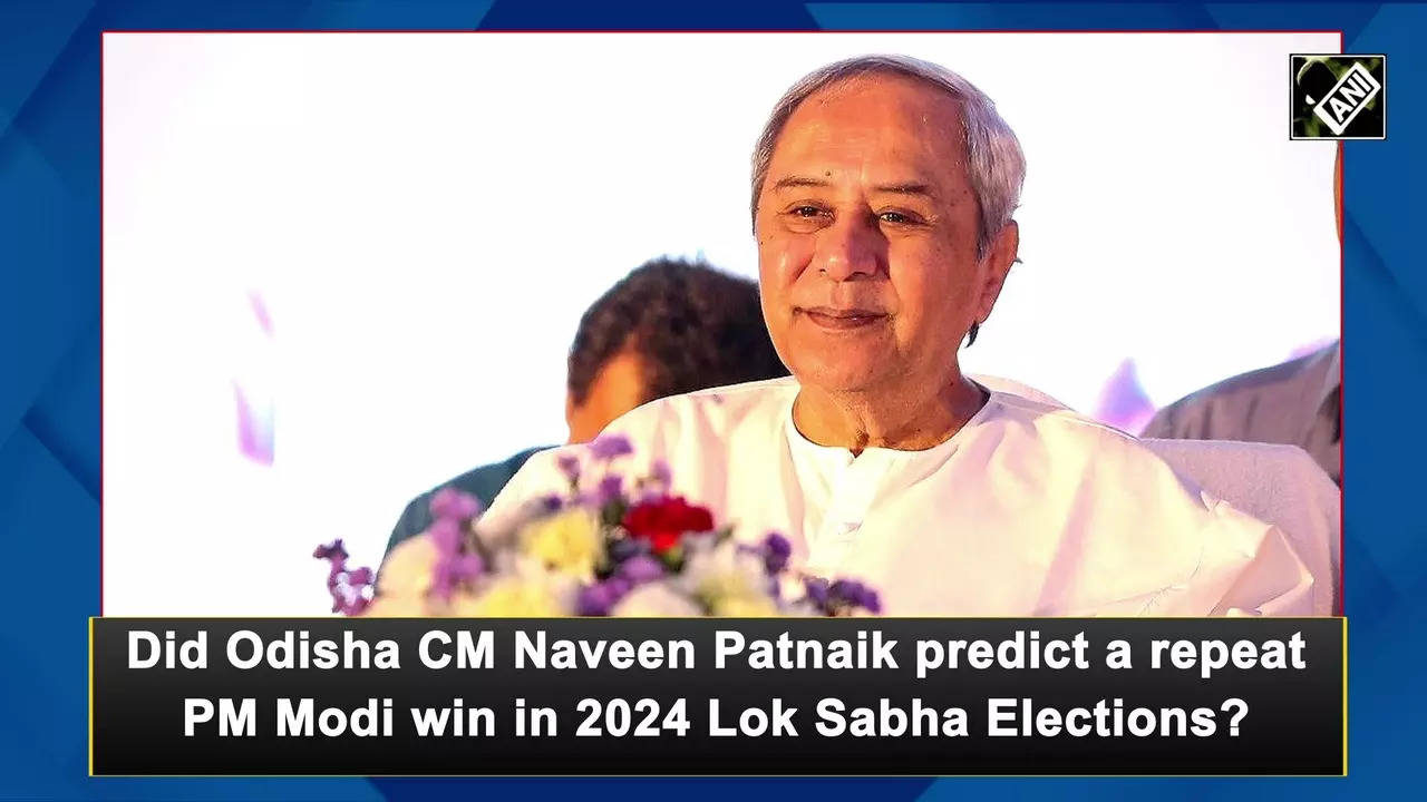 Did Odisha Cm Naveen Patnaik Predict A Repeat Pm Modi Win In Lok Sabha Elections