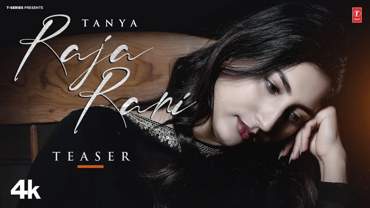 Check Out The New Punjabi Teaser Video For Raja Rani By Tanya 1755