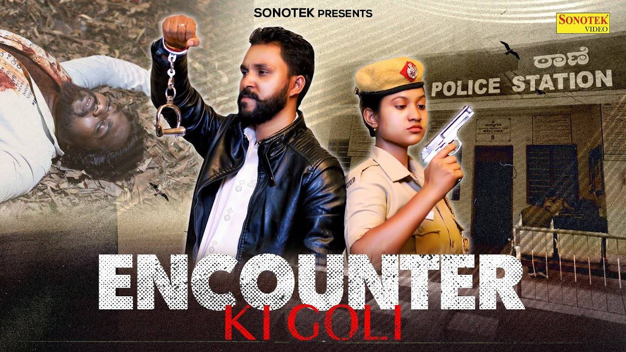 Dive Into The Latest Haryanvi Music Video Of Encounter Ki Goli Sung By