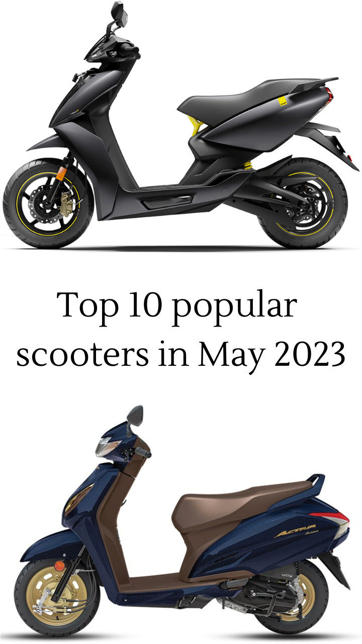 Top 10 popular scooters in May 2023 Honda Activa to Ather 450X Times of India