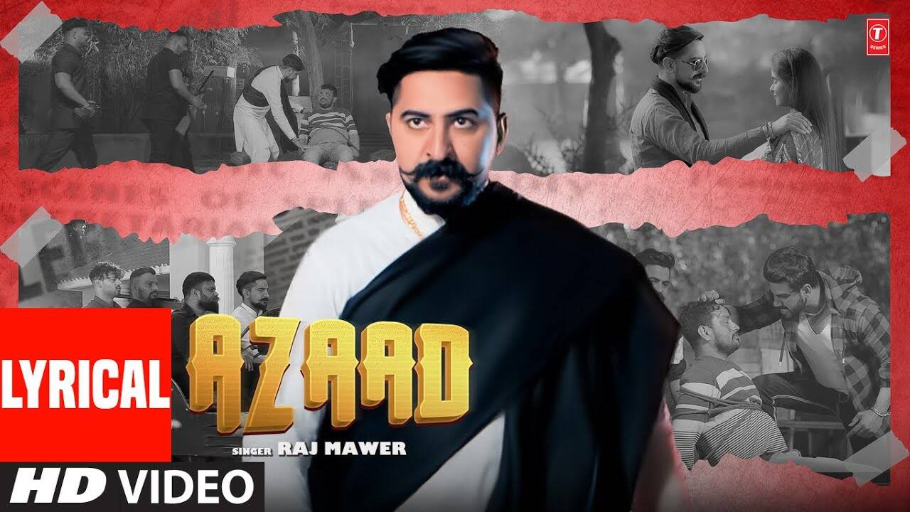 Dive Into The Popular Haryanvi Lyrical Music Video Of Azaad Sung By Raj Mawer