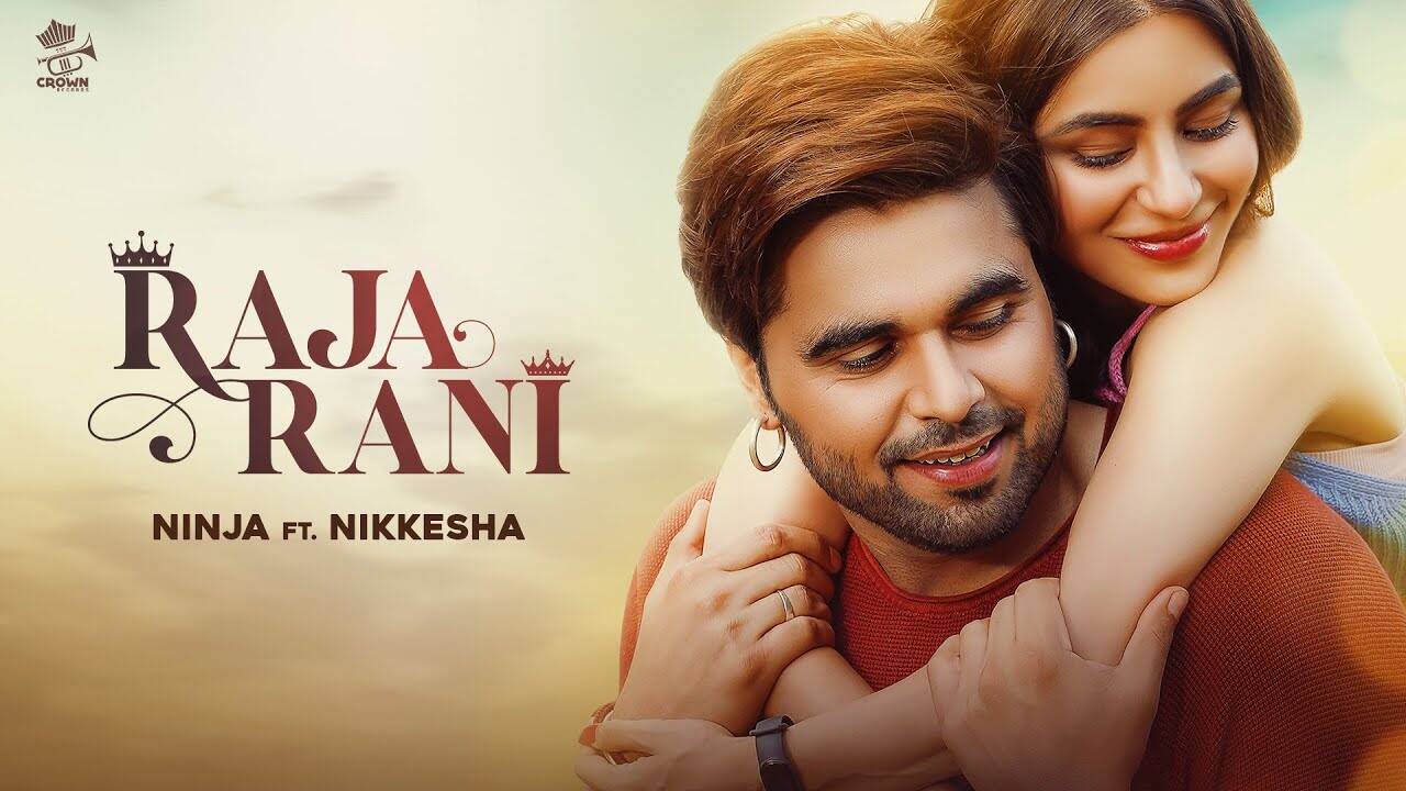 Watch The Latest Punjabi Song Raja Rani Sung By Ninja ft. Nikkesha