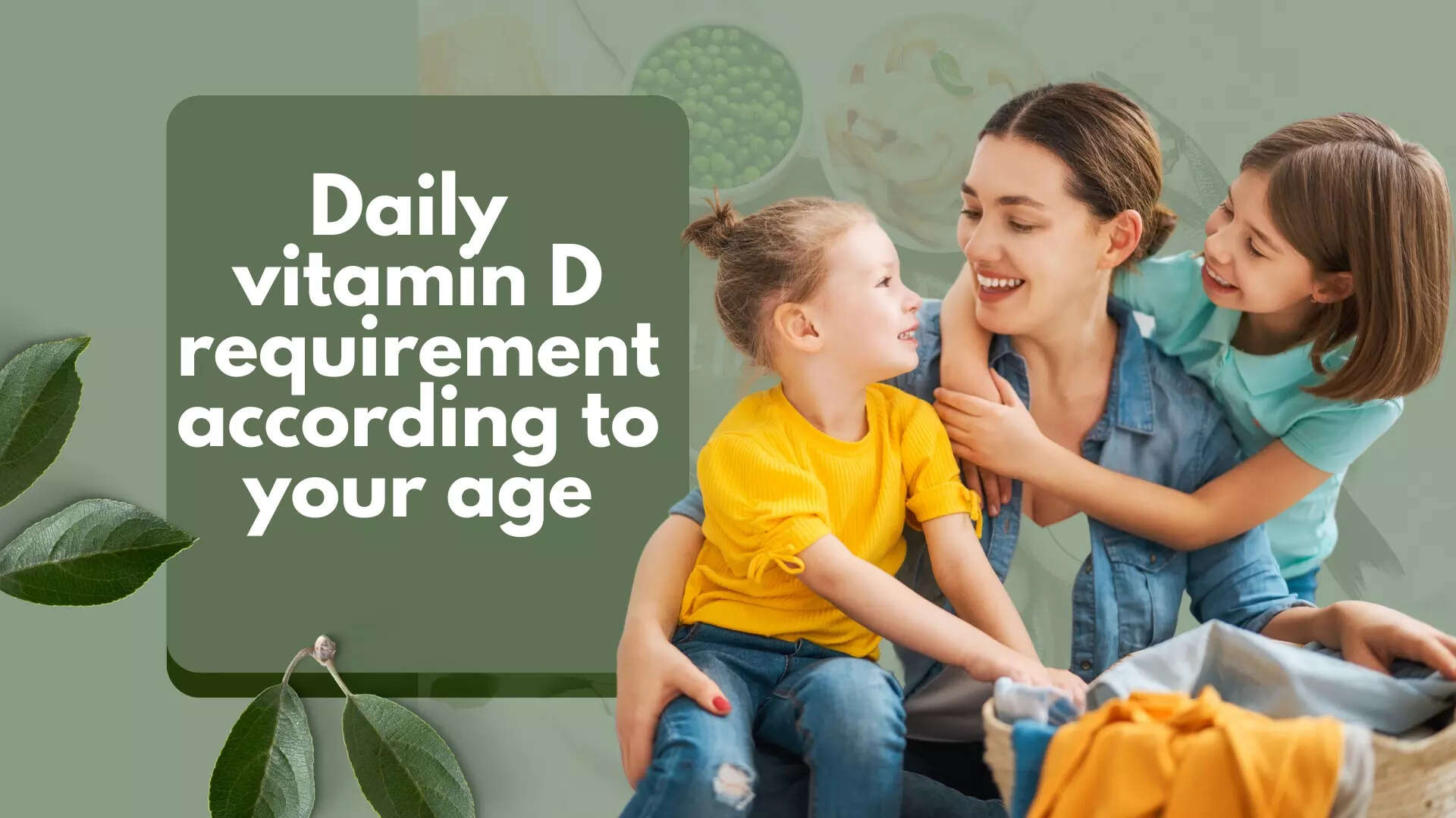 Daily vitamin D requirement according to your age