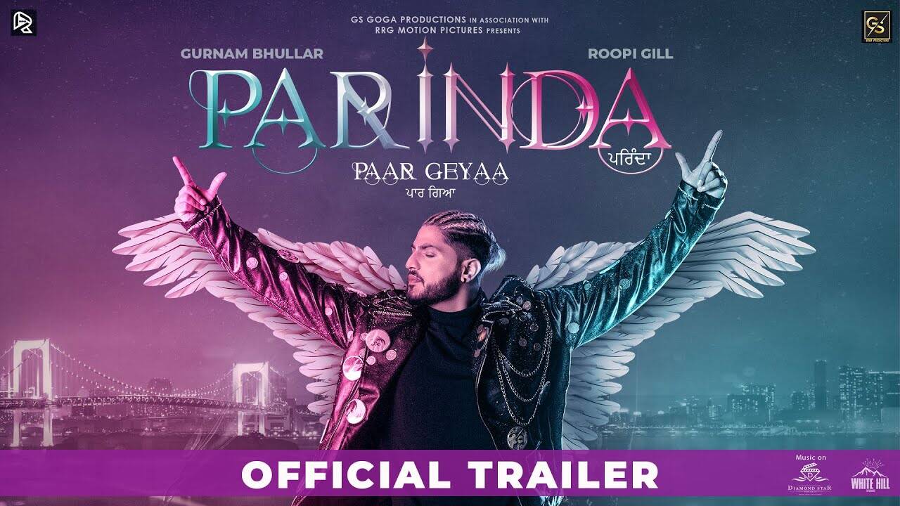 Parinda Paar Geyaa Official Trailer