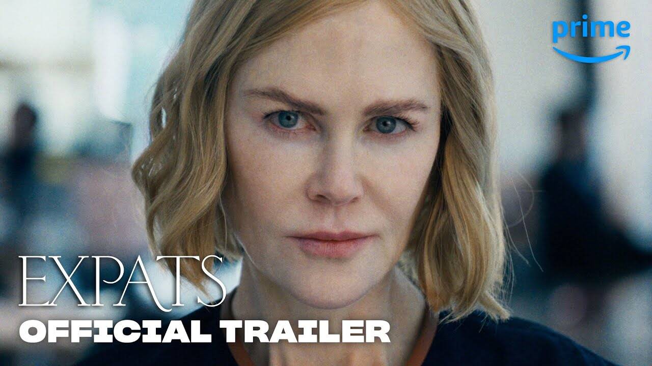 'Expats' Trailer Sarayu Blue and Nicole Kidman starrer 'Expats