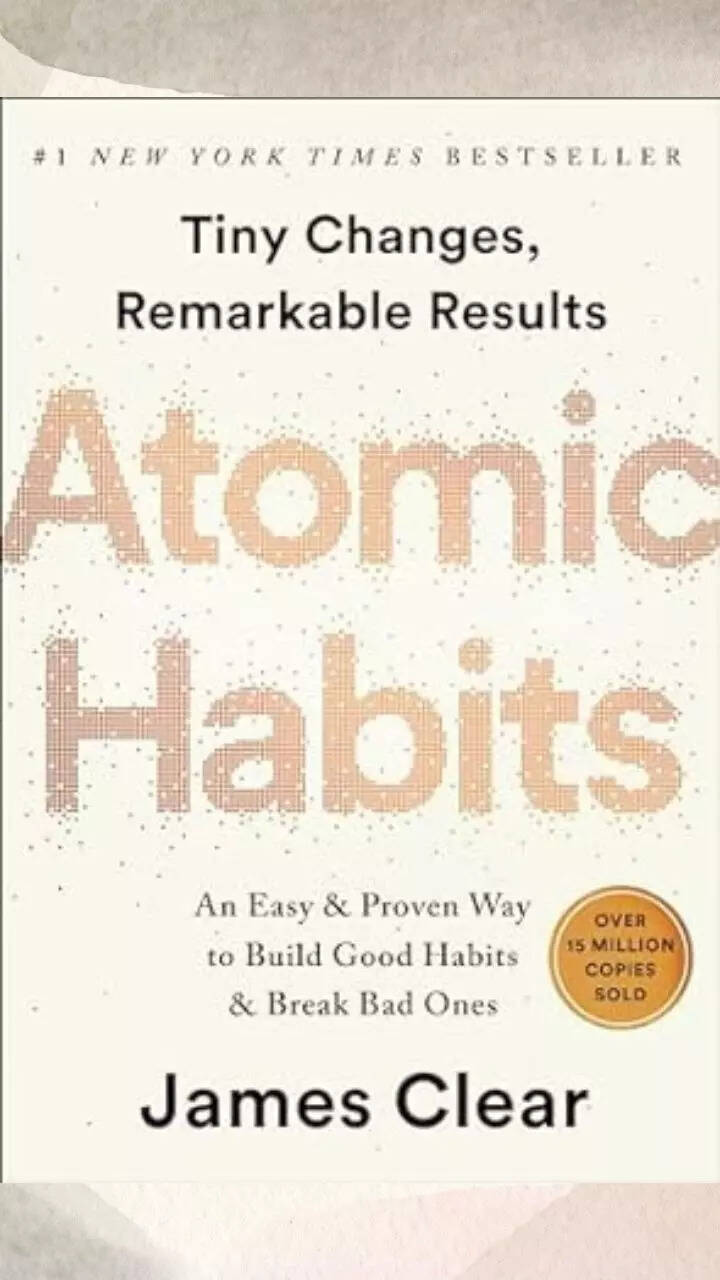 Atomic Habits' by James Clear explained in 10 lines | Times of India