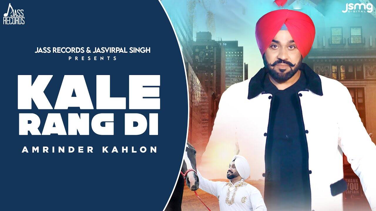 Enjoy The Latest Punjabi Music Video For Kale Rang Di By Amrinder Kahlon
