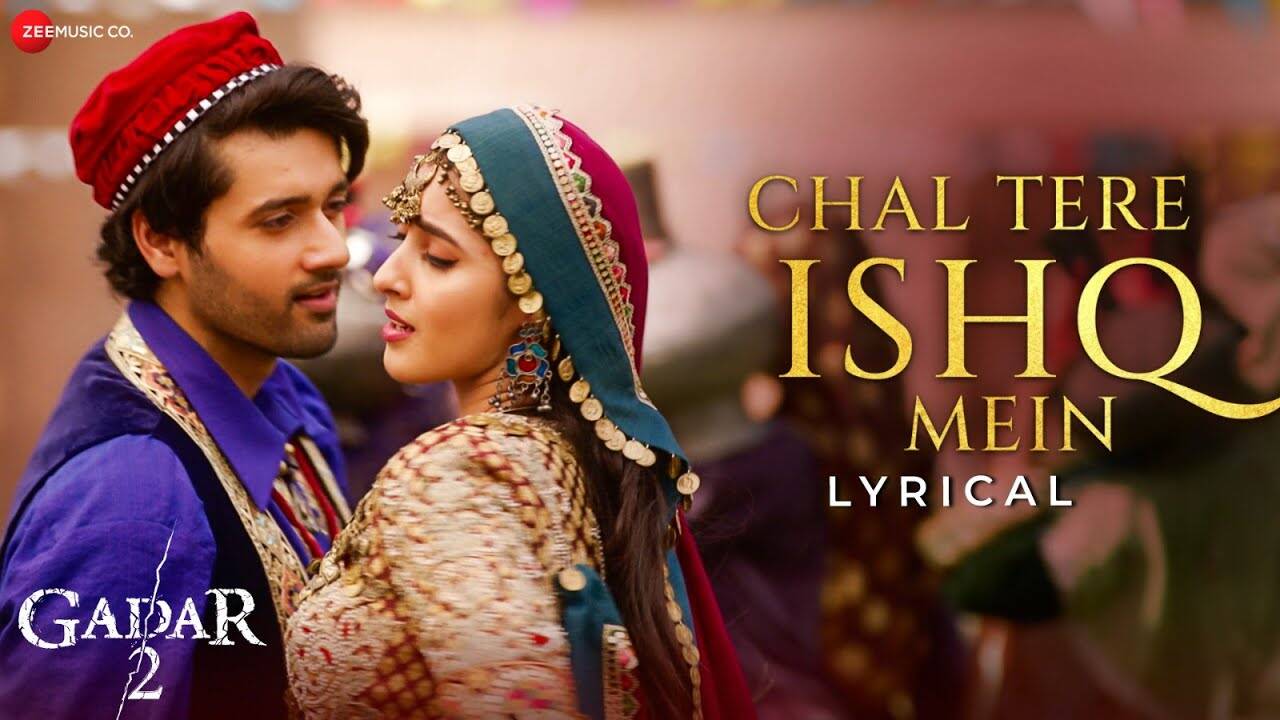 Gadar 2 | Song - Chal Tere Ishq Mein (Lyrical)