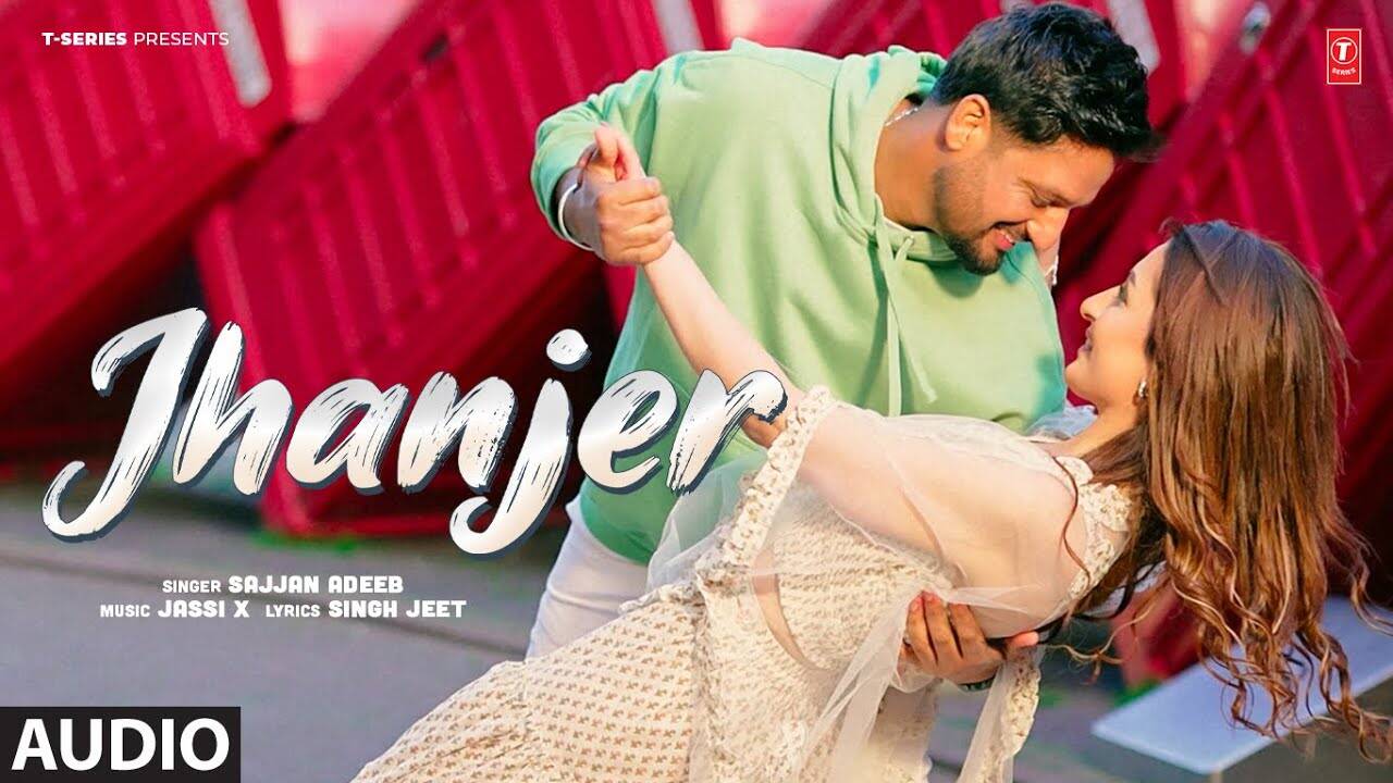 Listen To The New Punjabi Audio Song For 'Jhanjer' By Sajjan Adeeb