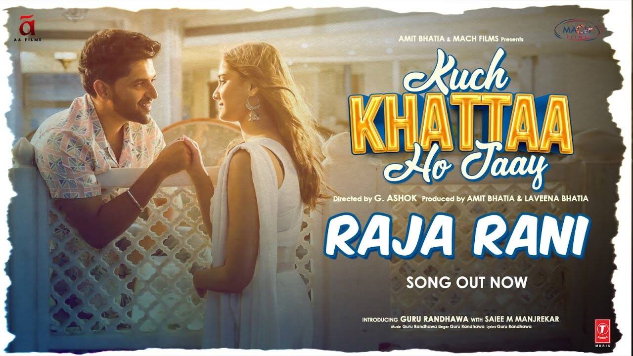 Kuch Khattaa Ho Jaay | Song - Raja Rani