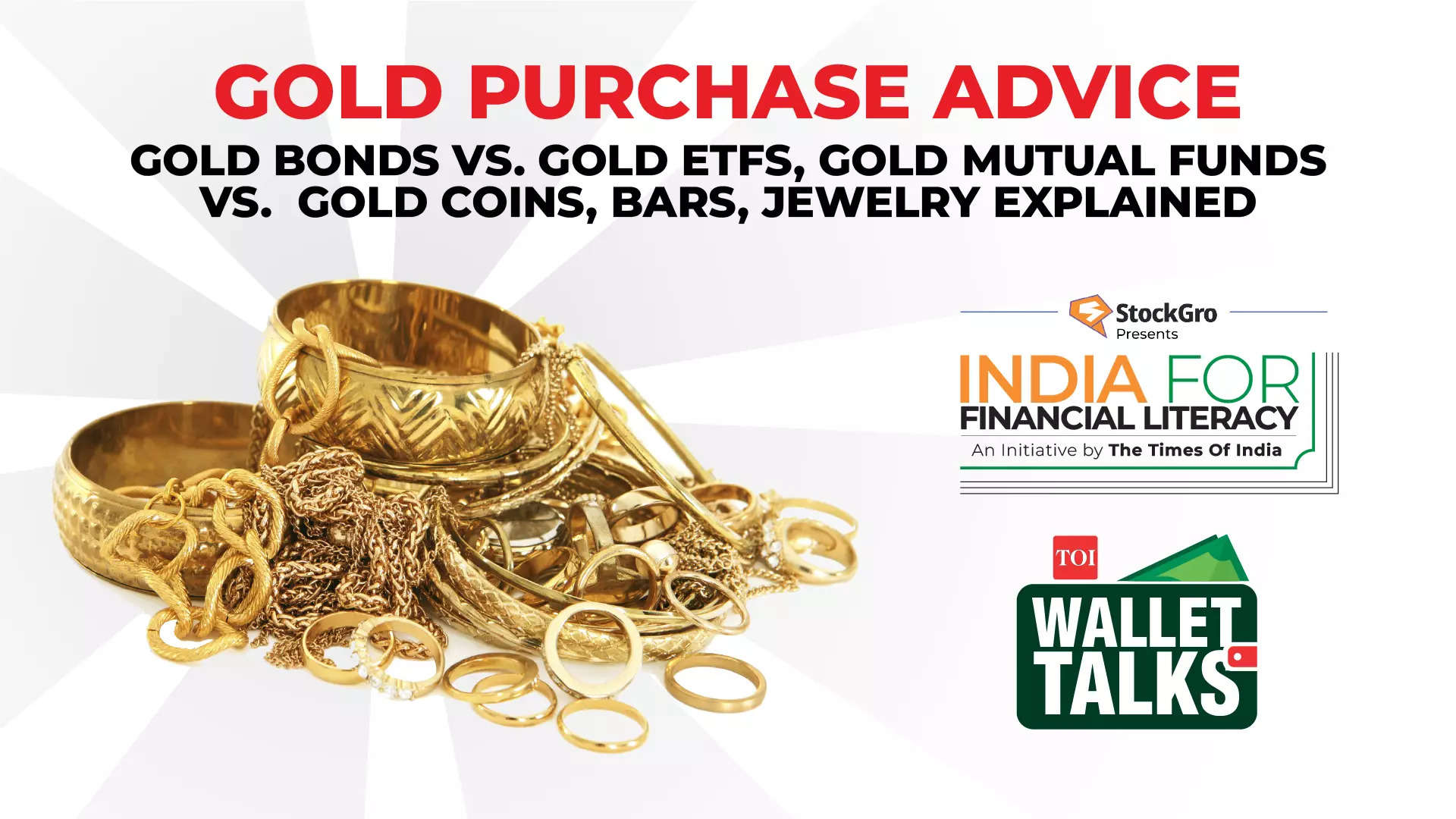 Gold Purchase Advice: A Comparison of Sovereign Gold Bonds vs. Gold ETFs, Gold Mutual Funds vs. Gold Coins, Bars, Jewelry Explained