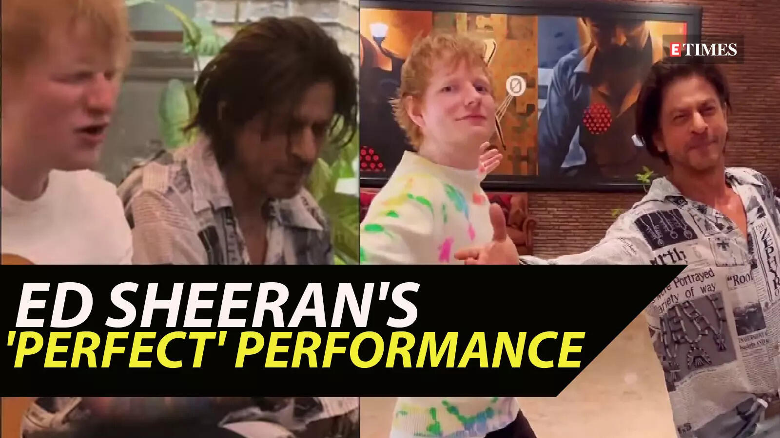 Ed Sheeran sings 'perfect' for Shah Rukh Khan; video from the private ...