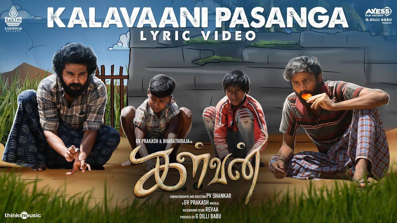 Kalvan | Song - Kalavaani Pasanga (Lyrical)