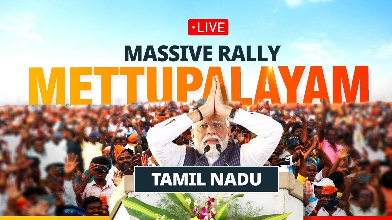 PM Modi Addresses Rally In Mettupalayam, Tamil Nadu