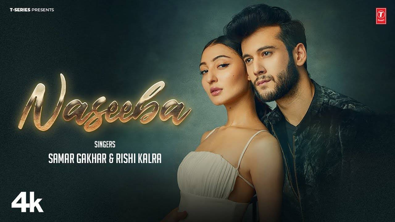 Enjoy The New Punjabi Music Video For Naseeba By Samar Gakhar And Rishi ...