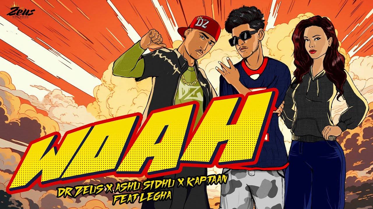 Experience The New Punjabi Music Video For Woah By Ashu Sidhu And Legha