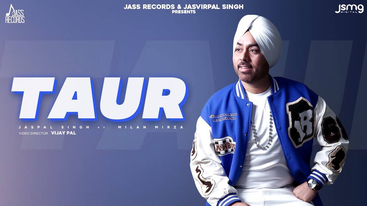 Discover The New Punjabi Music Video For Taur Sung By Jaspal Singh And ...