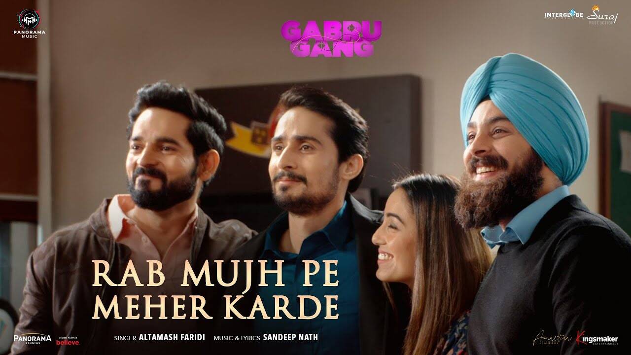 Gabru Gang | Song - Rab Mujh Pe Meher Karde