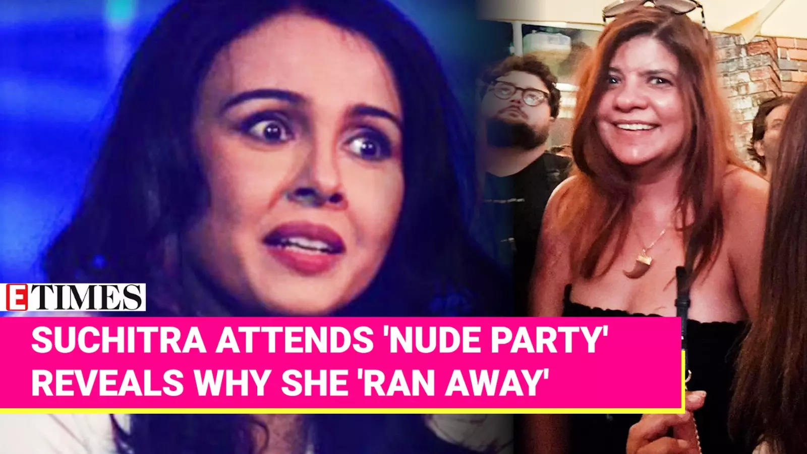 Suchitra Krishnamoorthis Honest Take On Attending A Nude Party I Ran Away In 20 Minutes