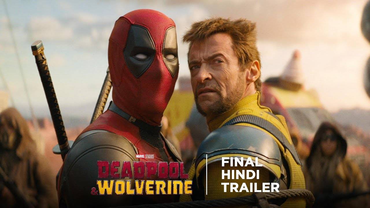 Deadpool & Wolverine – Official Hindi Trailer