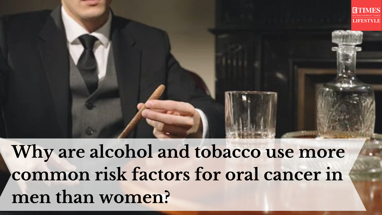 Why Are Alcohol And Tobacco Use More Common Risk Factors For Oral Cancer In Men Than Women 6484