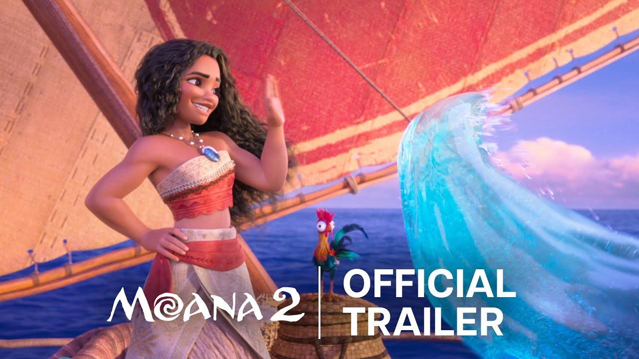 Moana 2 – Official Trailer