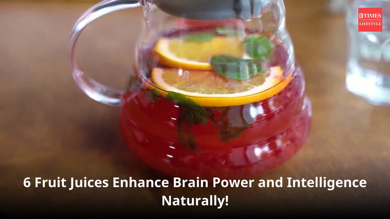 6 best fruit juices to enhance intelligence