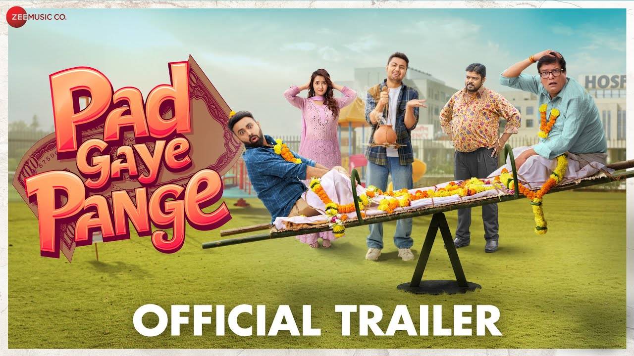 Pad Gaye Pange – Official Trailer