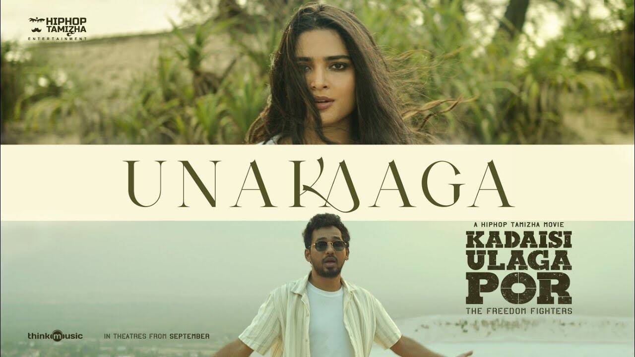 Kadaisi Ulaga Por | Song - Unakaaga