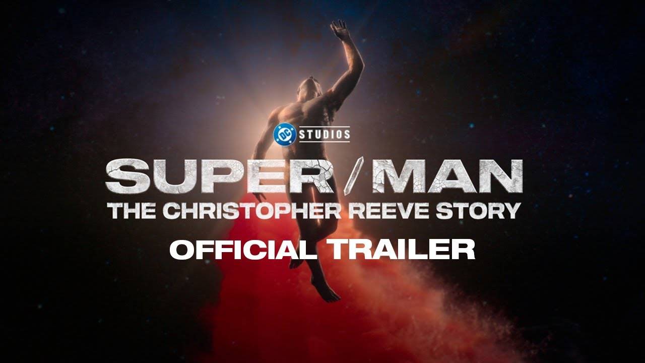 Super/Man: The Christopher Reeve Story – Official Trailer