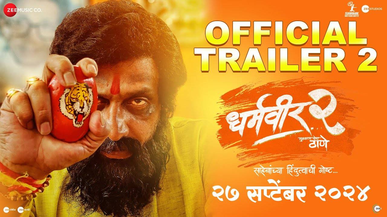 Dharmaveer 2 – Official Trailer