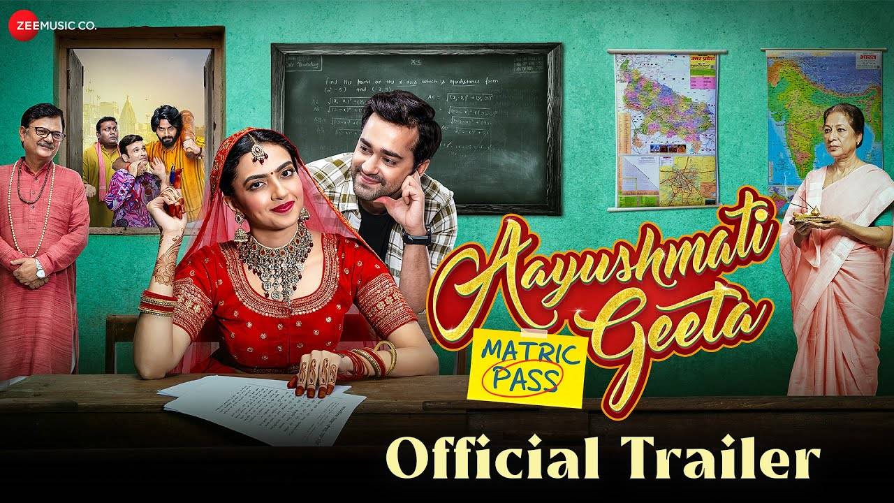 Aayushmati Geeta Matric pass – Official Trailer