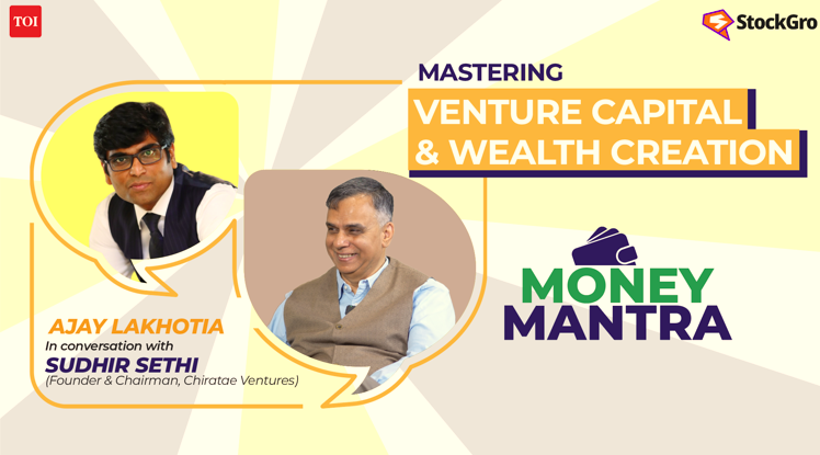 Money Mantra Ep 6 | How to be a successful venture capitalist, ft Sudhir Sethi