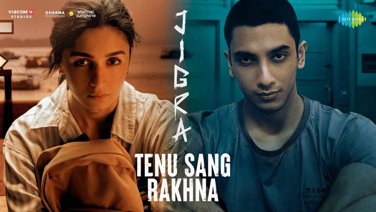 Jigra | Song - Tenu Sang Rakhna