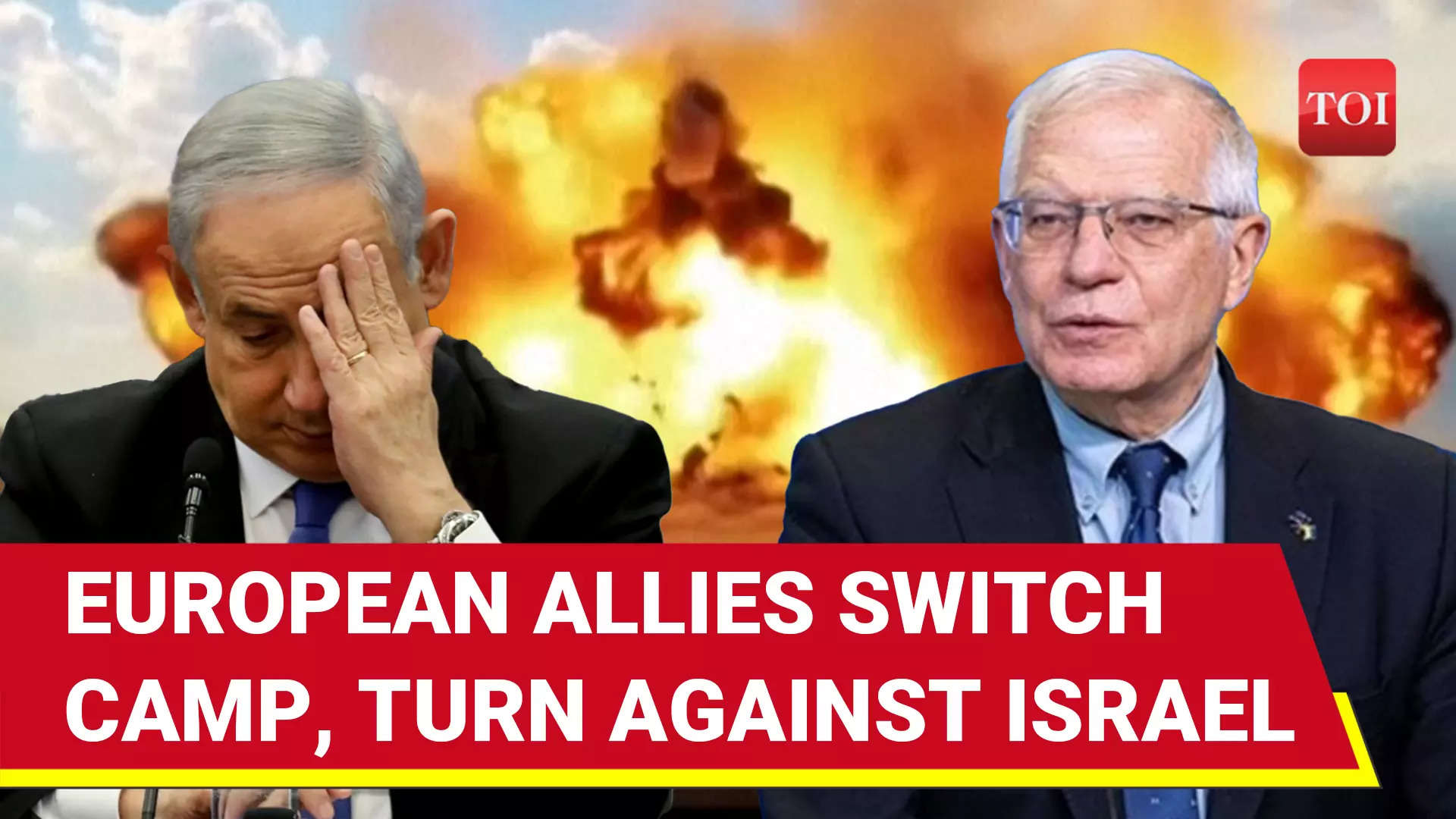 ‘Israel Nothing Without West’: EU’s Borrell Rebukes Netanyahu For ‘Exacerbating’ Gaza War | Watch