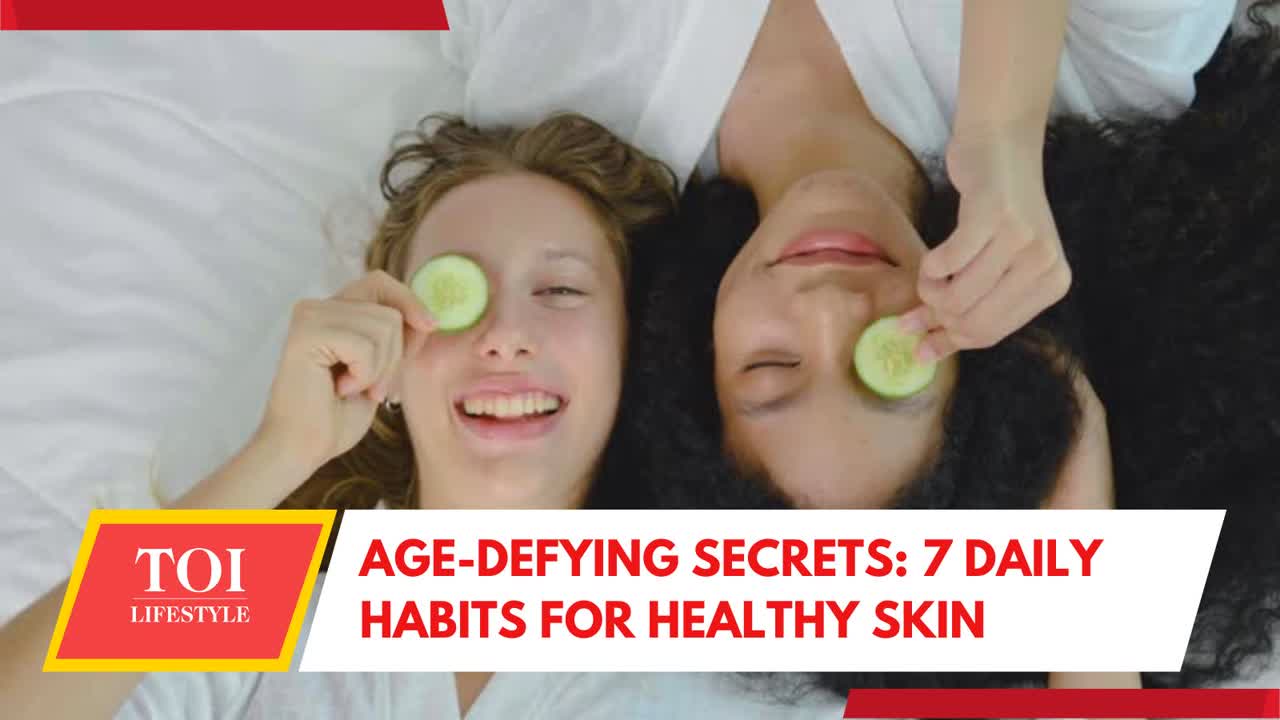 Secrets to anti-ageing: 7 simple daily habits that give us healthy skin