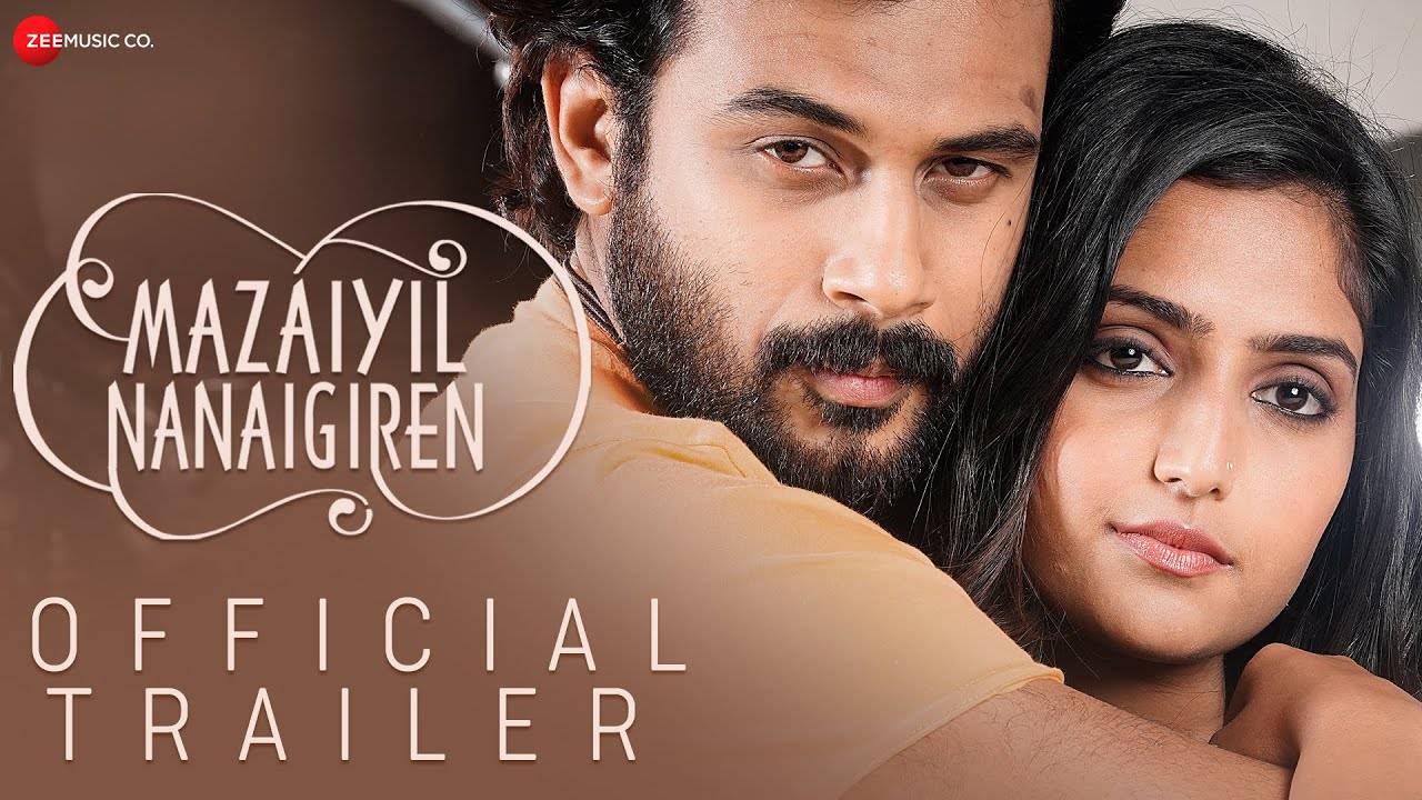 Mazaiyil Nanaigiren – Official Trailer