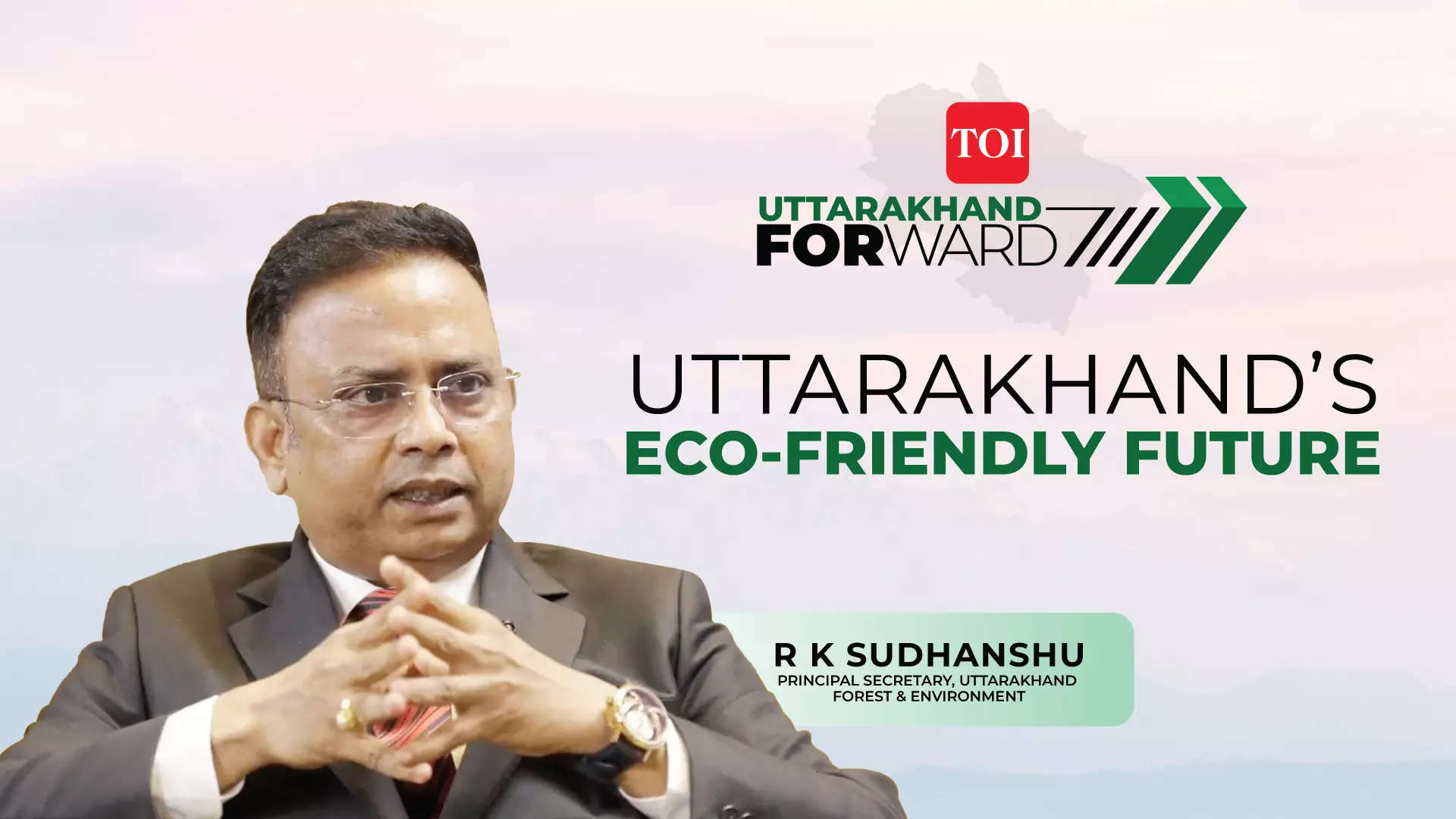 Uttarakhand Forward | RK Sudhanshu on how Uttarakhand balances development with sustainability