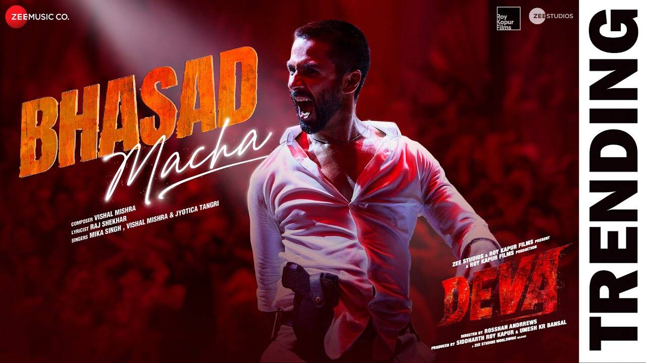 Deva | Song - Bhasad Macha