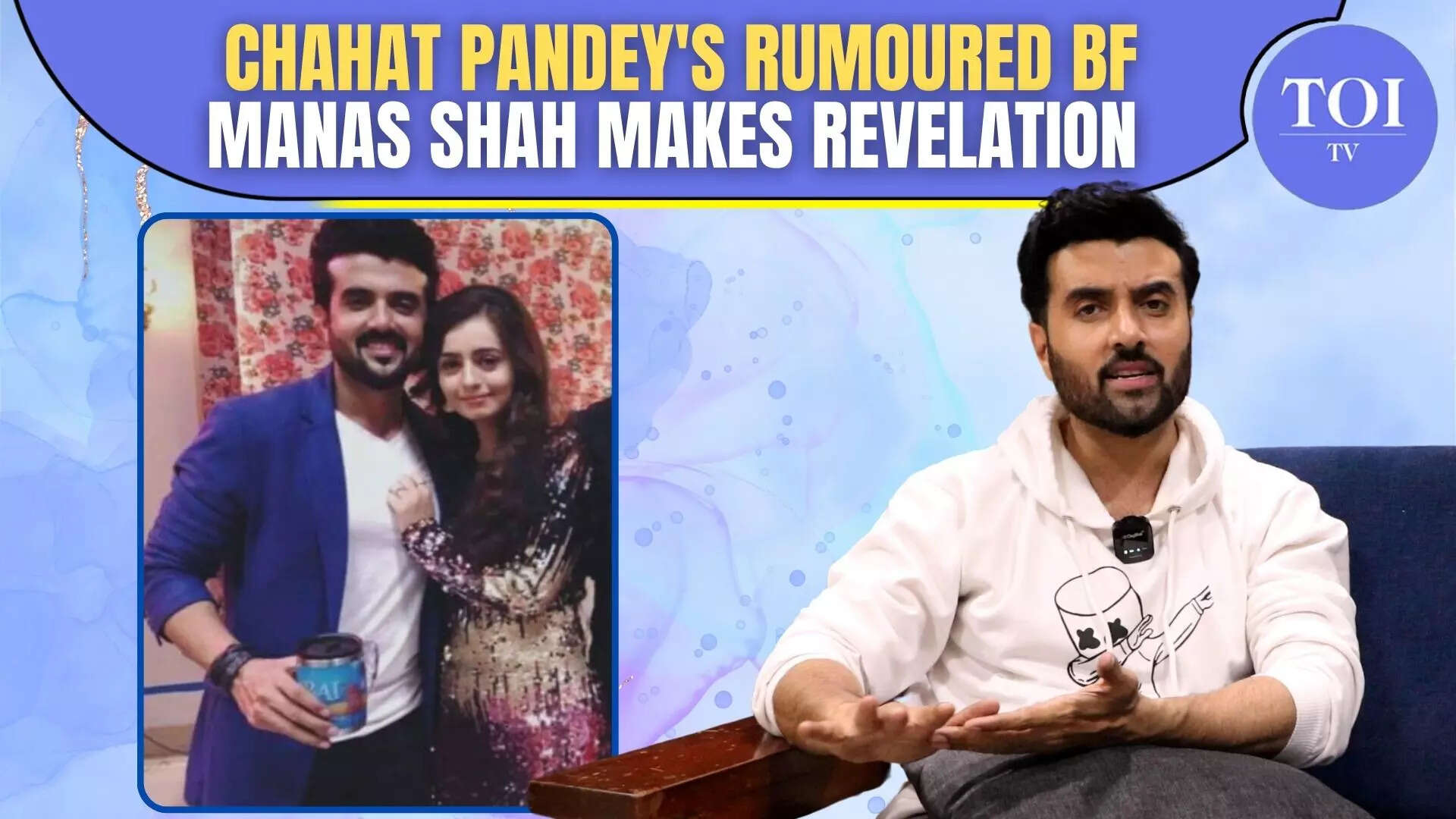 Bigg Boss 18 Scoop: Chahat Pandey's Rumoured BF Manas Shah Spills The Tea