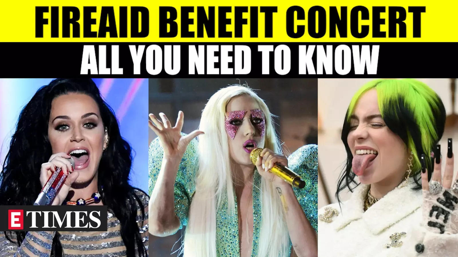 Lady Gaga, Billie Eilish, Katy Perry Join FireAid Benefit For LA Wildfire Victims