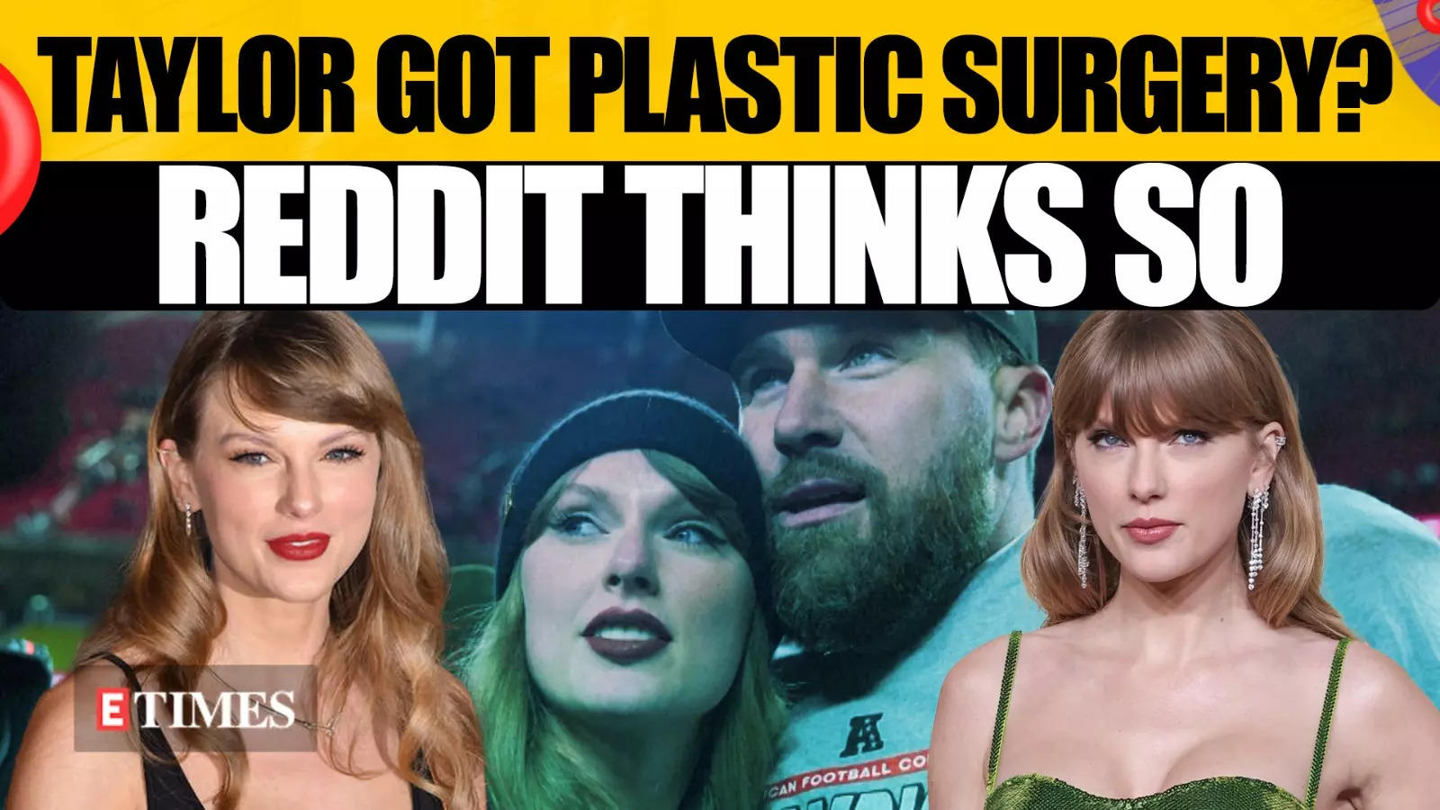 Taylor Swift’s Shocking New Look At Super Bowl: ‘Plastic Surgery Gone Wrong?’, Fans React | WATCH