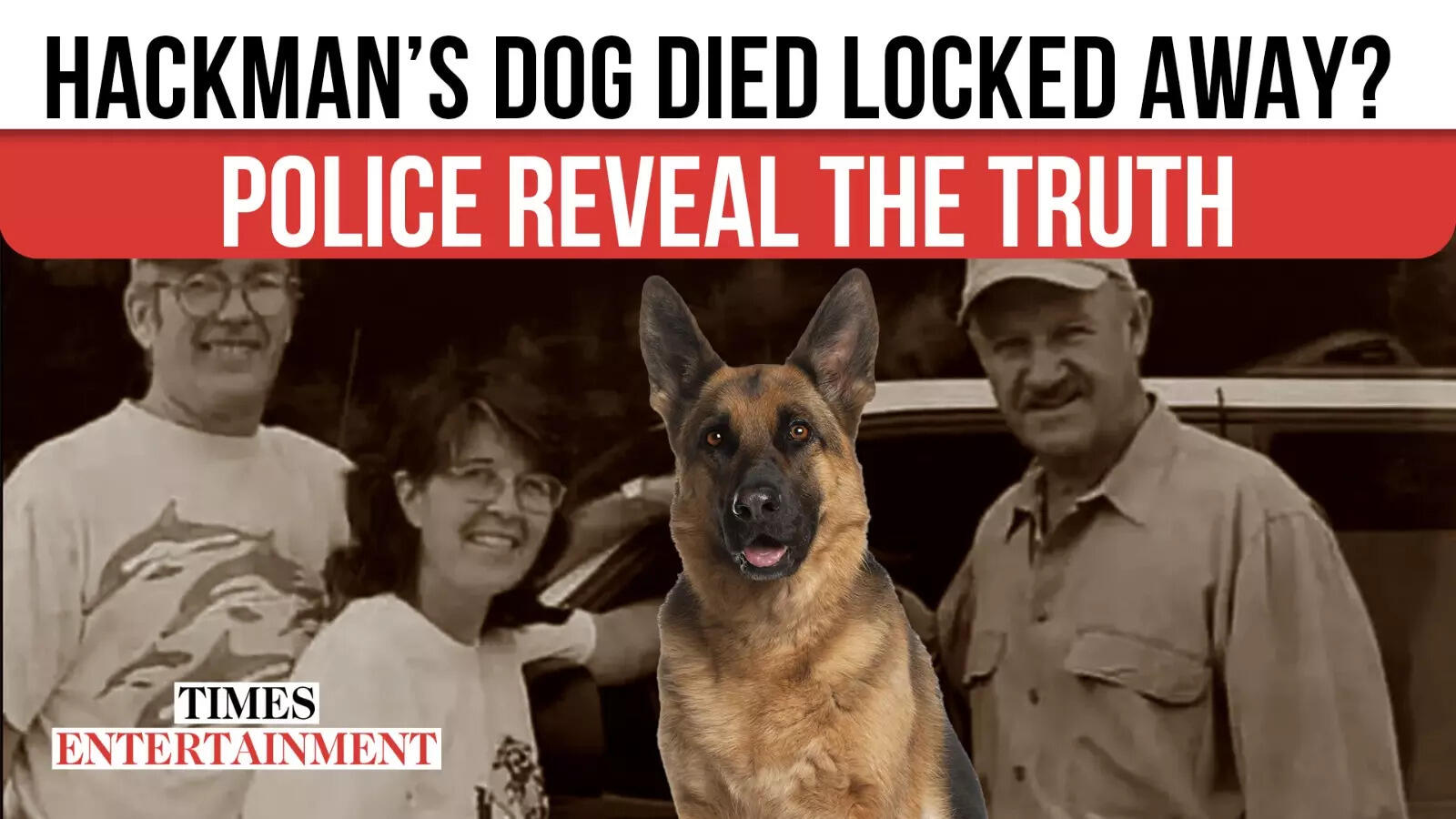 Gene Hackman’s Canine Died Locked Away? SHOCKING Police Replace On Unhappy Destiny Of Zinna | WATCH