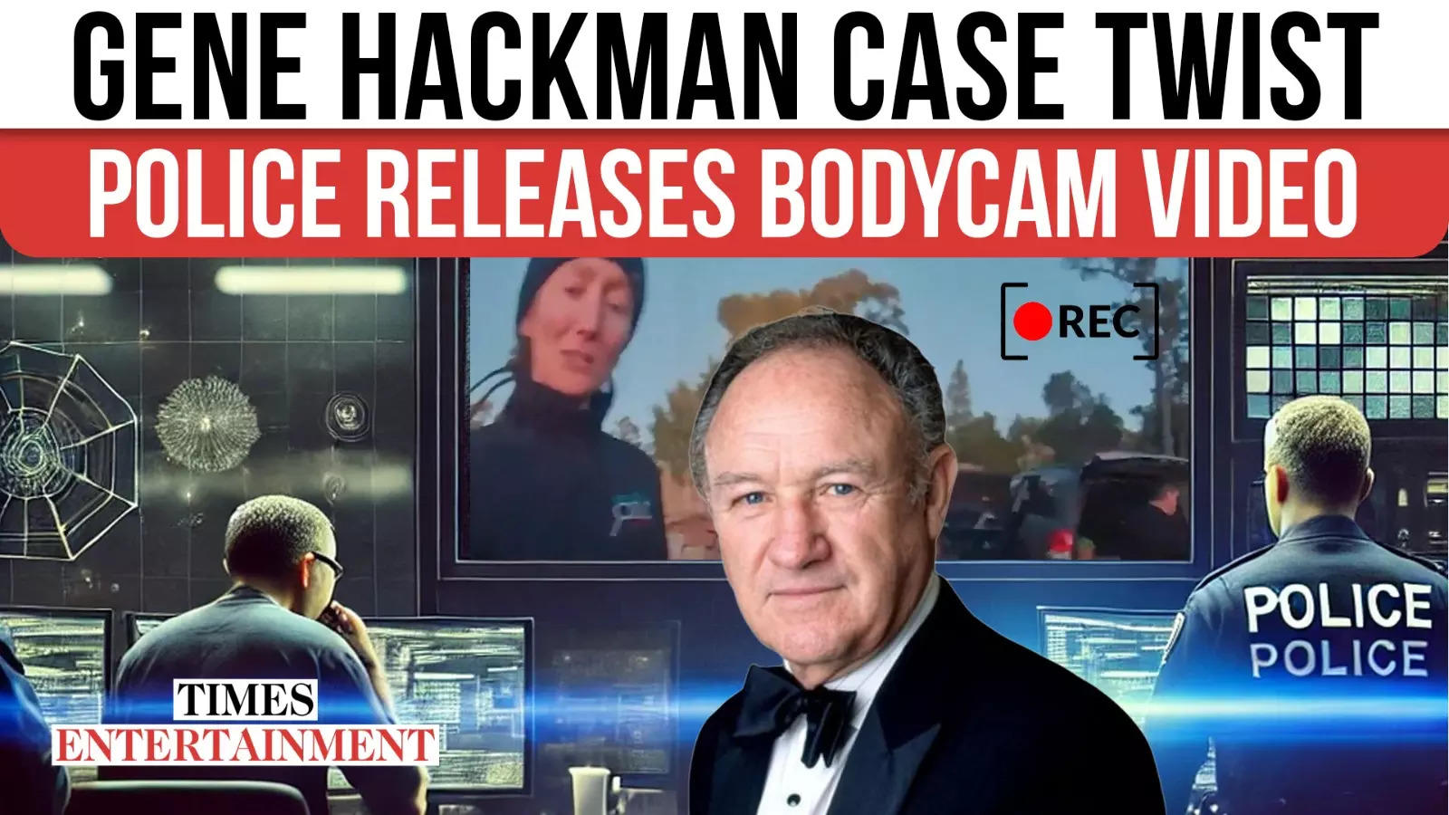 Hackman Case Twist: Police Bodycam Footage Reveals Stunning Details
