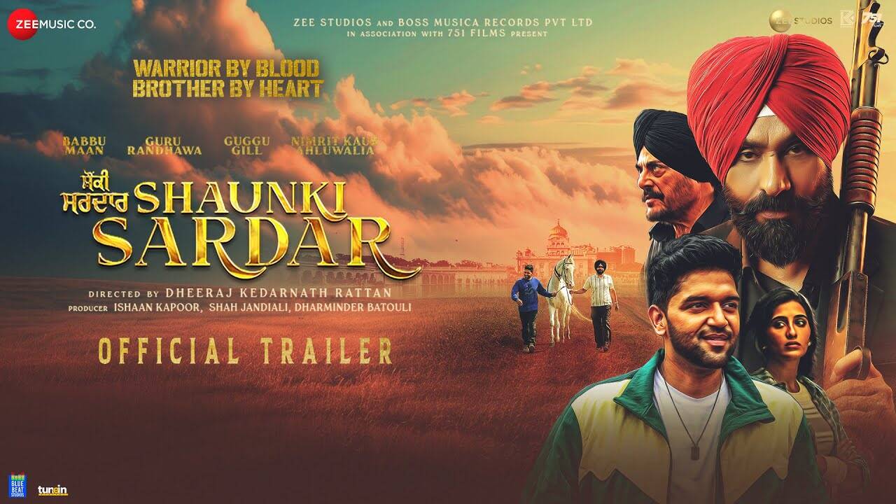 Shaunki Sardar – Official Trailer