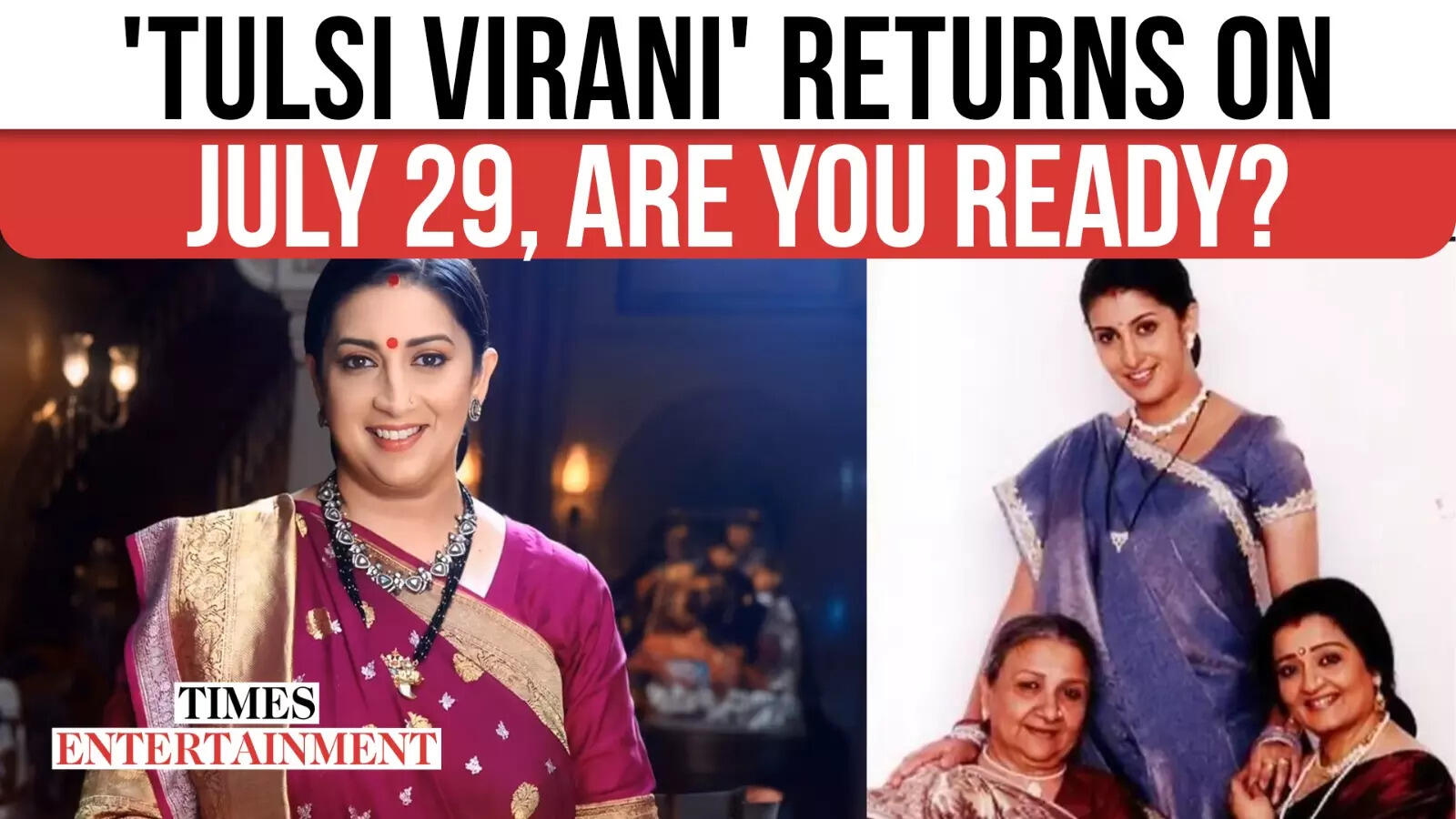 Smriti Irani Is Back as Tulsi! #KyunkiSaasReboot Premieres July 29