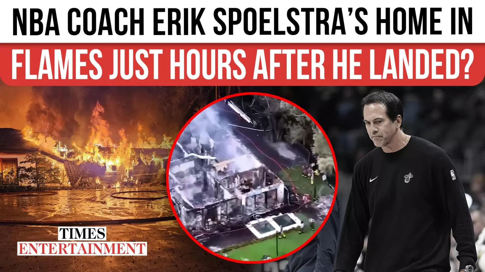 Erik Spoelstra Seen ‘Visibly Distraught’ As Large Blaze Engulfs His Miami Residence | WATCH