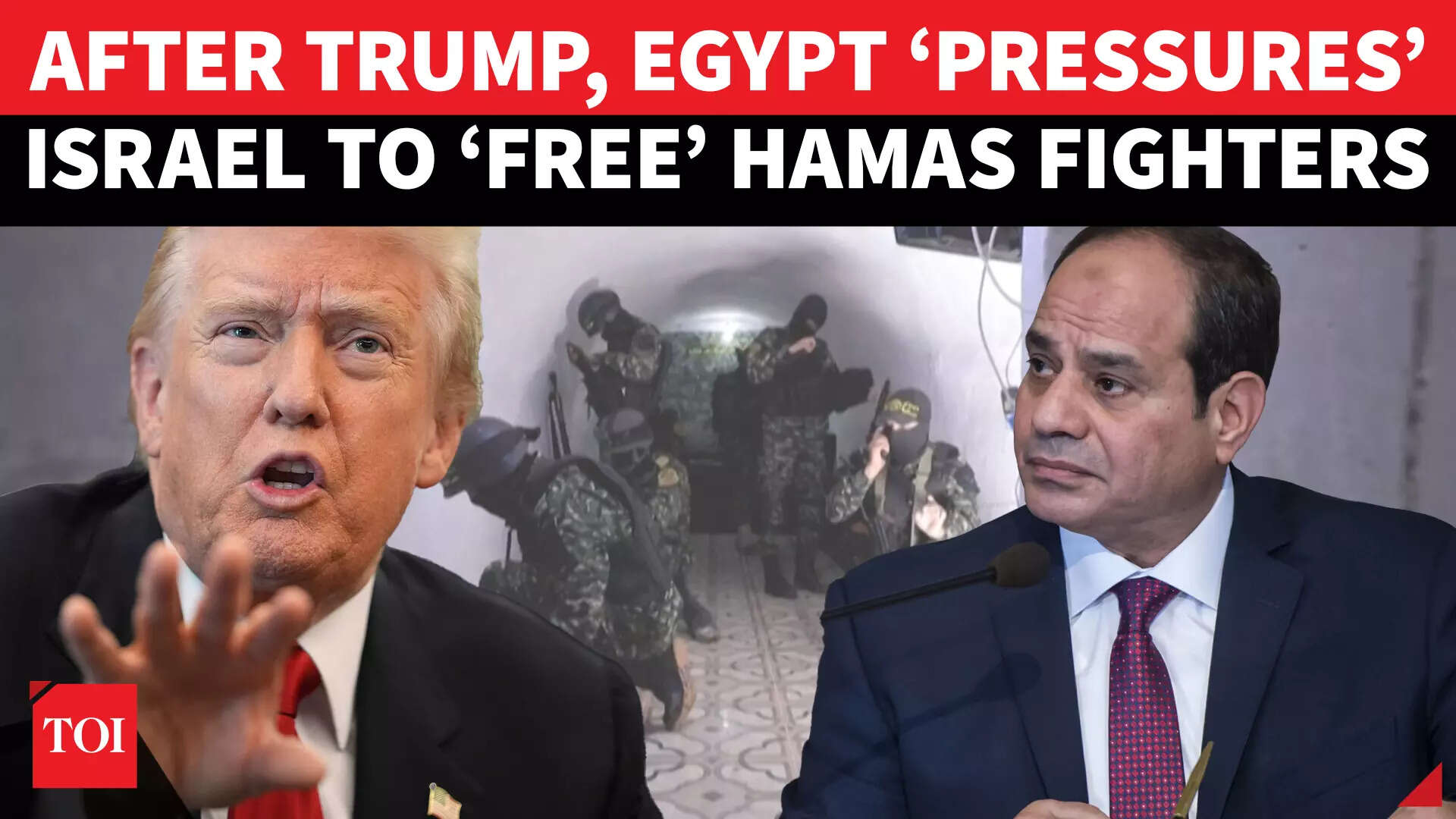 Egypt Makes STUNNING Offer To Israel After Trump To Let Hamas Fighters Escape Gaza Tunnels | Report
