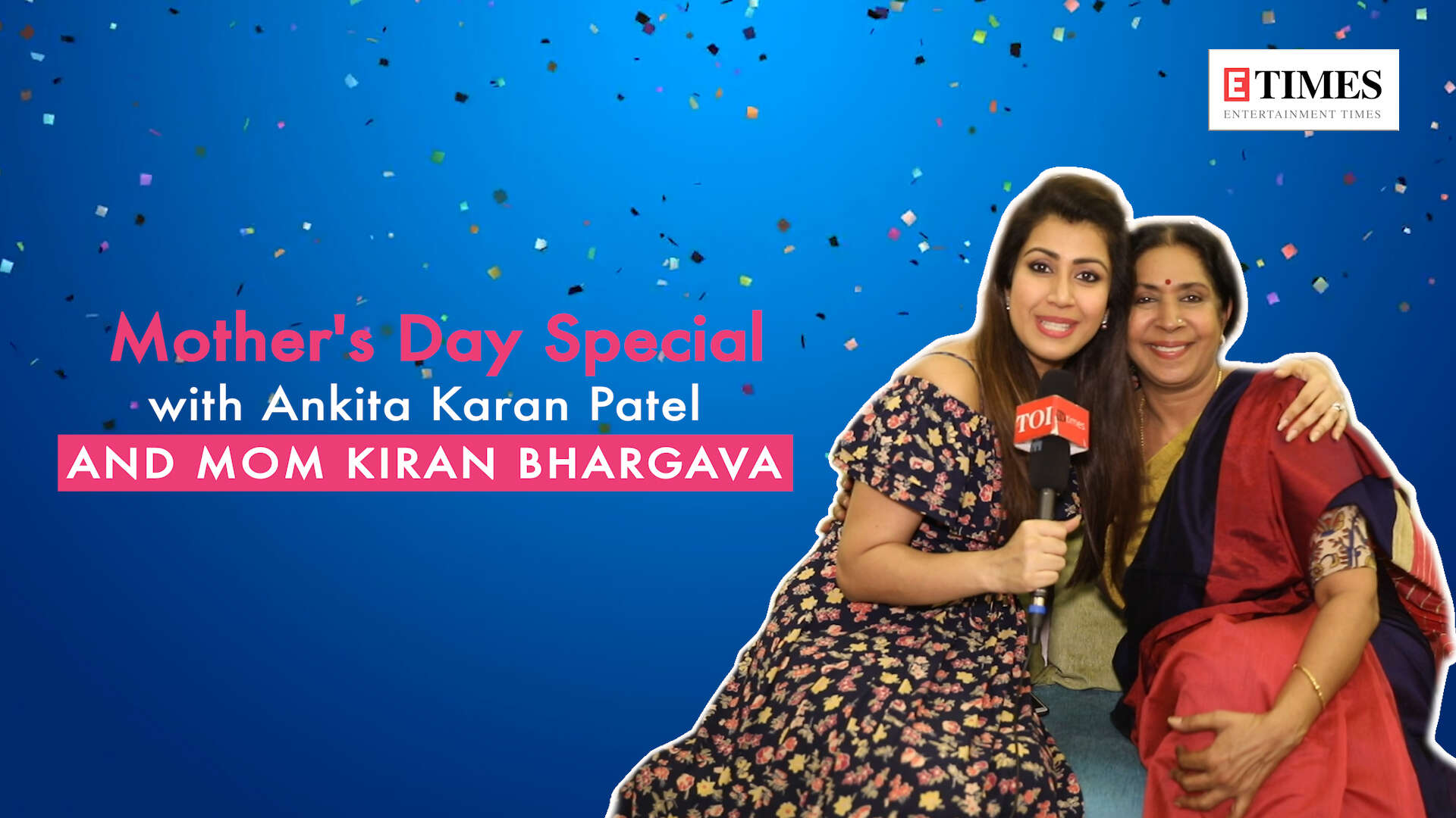 Mother's Day Special with Ankita Karan Patel and Mom Kiran Bhargava
