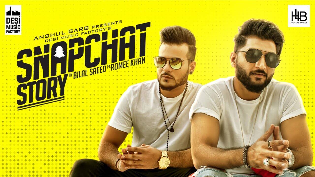 Snapchat Story Song By Bilal Saeed and Romee Khan